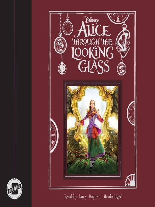 Title details for Alice through the Looking Glass by Disney Press - Wait list